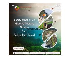 1 Day Inca Trail Hike to Machu Picchu – Andean Path Travel