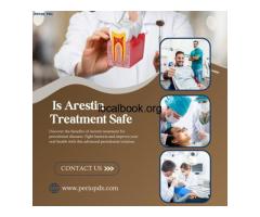 Is Arestin Treatment Safe? What You Need to Know Before Starting