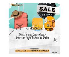+1-888-413-6950 Cheap American Flight Tickets to Dallas