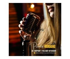 Book Your Private Karaoke Room at Dupont Italian Kitchen Today