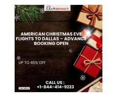 +1-844-414-9223 American Christmas Eve Flights to Dallas