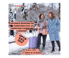 +1-844-414-9223 Advance Booking on Christmas Eve