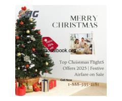 1-888-595-2181 Top Christmas Flight Offers 2025 | Festive Airfare