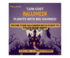 +1-888-413-6950 Secure Your Halloween Delta Flight to Dallas